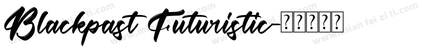 Blackpast Futuristic字体转换